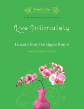 Cover art for Live Intimately: Lessons from the Upper Room (Fresh Life Series)