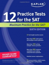 Cover art for Kaplan 12 Practice Tests for the SAT