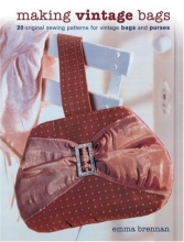 Cover art for Making Vintage Bags: 20 Original Sewing Patterns for Vintage Bags and Purses