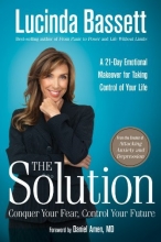 Cover art for The Solution: Conquer Your Fear, Control Your Future