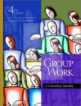 Cover art for Group Work: A Counseling Specialty (4th Edition)