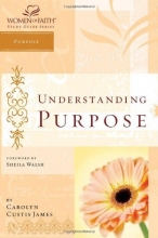 Cover art for Understanding Purpose: Women of Faith Study Guide Series