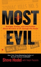 Cover art for Most Evil: Avenger, Zodiac, and the Further Serial Murders of Dr. George Hill Hodel (Berkley True Crime)