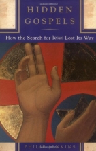 Cover art for Hidden Gospels: How the Search for Jesus Lost Its Way