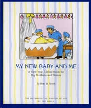 Cover art for My New Baby And Me: A First Year Record Book For Big Brothers And Sisters