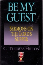 Cover art for Be My Guest: Sermons on the Lord's Supper (The Protestant Pulpit Exchange)