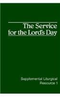 Cover art for The Service for the Lord's Day (Supplemental Liturgical Resource 1)