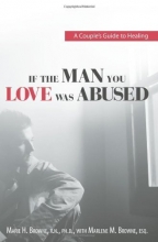 Cover art for If The Man You Love Was Abused: A Couple's Guide to Healing