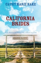 Cover art for California Brides: Handful of Flowers/Bridal Veil/No Buttons or Beaux (Heartsong Novella Collection)