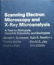 Cover art for Scanning Electron Microscopy and X-Ray Microanalysis: A Text for Biologists, Materials Scientists, and Geologists