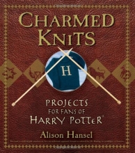Cover art for Charmed Knits: Projects for Fans of Harry Potter