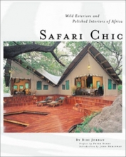 Cover art for Safari Chic: Wild Exteriors and Polished Interiors of Africa