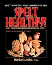 Cover art for Spelt Healthy! Quality Whole Food Cooking and Baking with Spelt