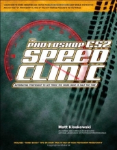 Cover art for The Photoshop CS2 Speed Clinic: Automating Photoshop to Get Twice the Work Done in Half the Time