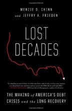 Cover art for Lost Decades: The Making of America's Debt Crisis and the Long Recovery