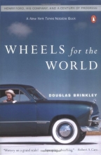 Cover art for Wheels for the World: Henry Ford, His Company, and a Century of Progress