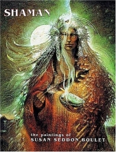 Cover art for Shaman: The Paintings of Susan Seddon Boulet