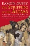 Cover art for The Stripping of the Altars: Traditional Religion in England, 1400-1580