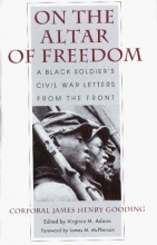 Cover art for On the Altar of Freedom: A Black Soldier's Civil War Letters from the Front