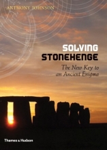Cover art for Solving Stonehenge: The Key to an Ancient Enigma