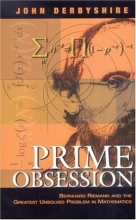 Cover art for Prime Obsession: Bernhard Riemann and the Greatest Unsolved Problem in Mathematics