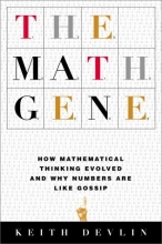 Cover art for The Math Gene: How Mathematical Thinking Evolved And Why Numbers Are Like Gossip (First Published in Great Britain in 2000 by Weidenfeld & Nic)