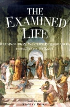 Cover art for The Examined Life: Readings from Western Philosophers from Plato to Kant