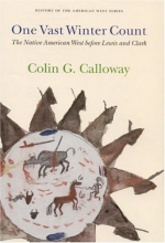 Cover art for One Vast Winter Count: The Native American West before Lewis and Clark (History of the American West)