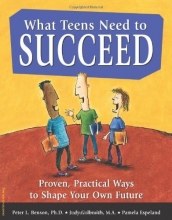 Cover art for What Teens Need to Succeed: Proven, Practical Ways to Shape Your Own Future