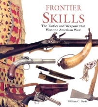 Cover art for Frontier Skills: The Tactics and Weapons that Won the American West