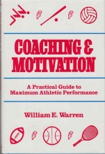 Cover art for Coaching and Motivation: A Practical Guide to Maximum Athletic Performance