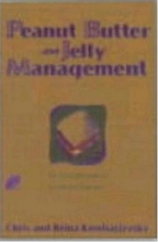 Cover art for Peanut Butter and Jelly Management: Tales from Parenthood, Lessons for Managers