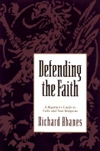 Cover art for Defending the Faith: A Beginner's Guide to Cults and New Religions