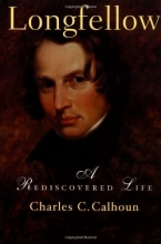 Cover art for Longfellow: A Rediscovered Life