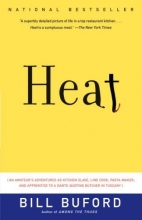 Cover art for Heat: An Amateur's Adventures as Kitchen Slave, Line Cook, Pasta-Maker, and Apprentice to a Dante-Quoting Butcher in Tuscany