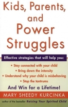 Cover art for Kids, Parents, and Power Struggles: Winning for a Lifetime