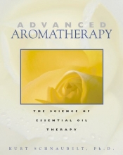 Cover art for Advanced Aromatherapy: The Science of Essential Oil Therapy