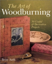 Cover art for The Art of Woodburning: 30 Useful & Decorative Projects