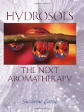 Cover art for Hydrosols: The Next Aromatherapy