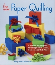 Cover art for The New Paper Quilling: Creative Techniques for Scrapbooks, Cards, Home Accents & More