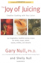 Cover art for The Joy of Juicing: Creative Cooking With Your Juicer; Completely Revised and Updated