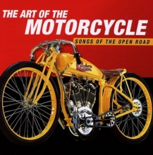 Cover art for The Art of the Motorcycle: Songs of the Open Road