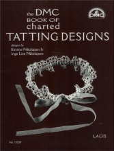 Cover art for The DMC Book of Charted Tatting Designs: Designs by Kirstine Nickolajsen & Inge Lise Nikolajsen