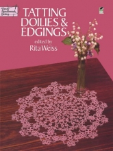 Cover art for Tatting Doilies and Edgings (Dover Knitting, Crochet, Tatting, Lace)