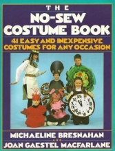 Cover art for The No-sew Costume Book: 41 Easy and Inexpensive Costumes for Any Occasion