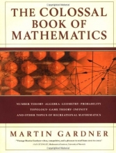 Cover art for The Colossal Book of Mathematics: Classic Puzzles, Paradoxes, and Problems
