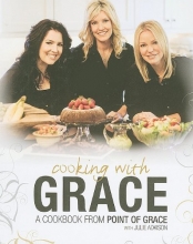 Cover art for Cooking with Grace: A Cookbook from Point of Grace