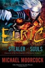 Cover art for Elric: The Stealer of Souls (Chronicles of the Last Emperor of Melnibon, Vol. 1)
