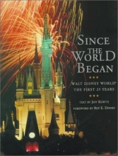 Cover art for Since the World Began: Walt Disney World - The First 25 Years