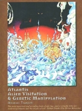 Cover art for Atlantis, Alien Visitation, and Genetic Manipulation